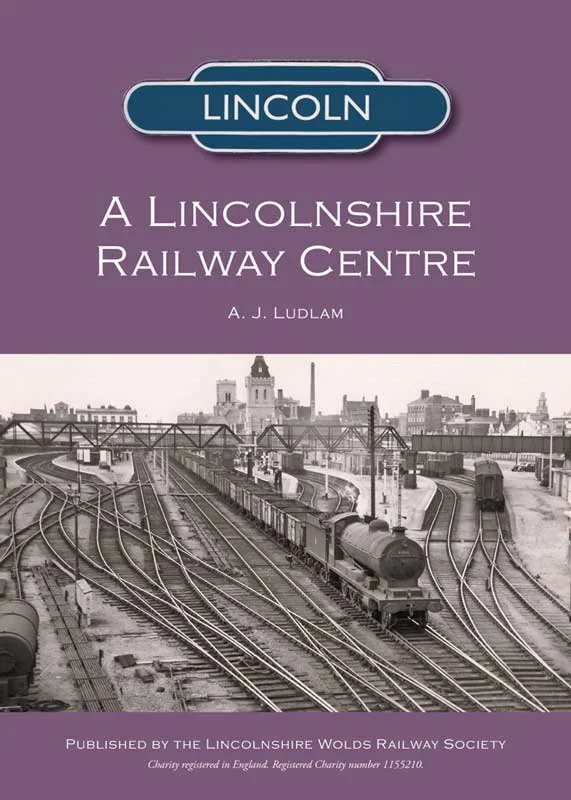 Cover of Lincoln – A Lincolnshire Railway Centre